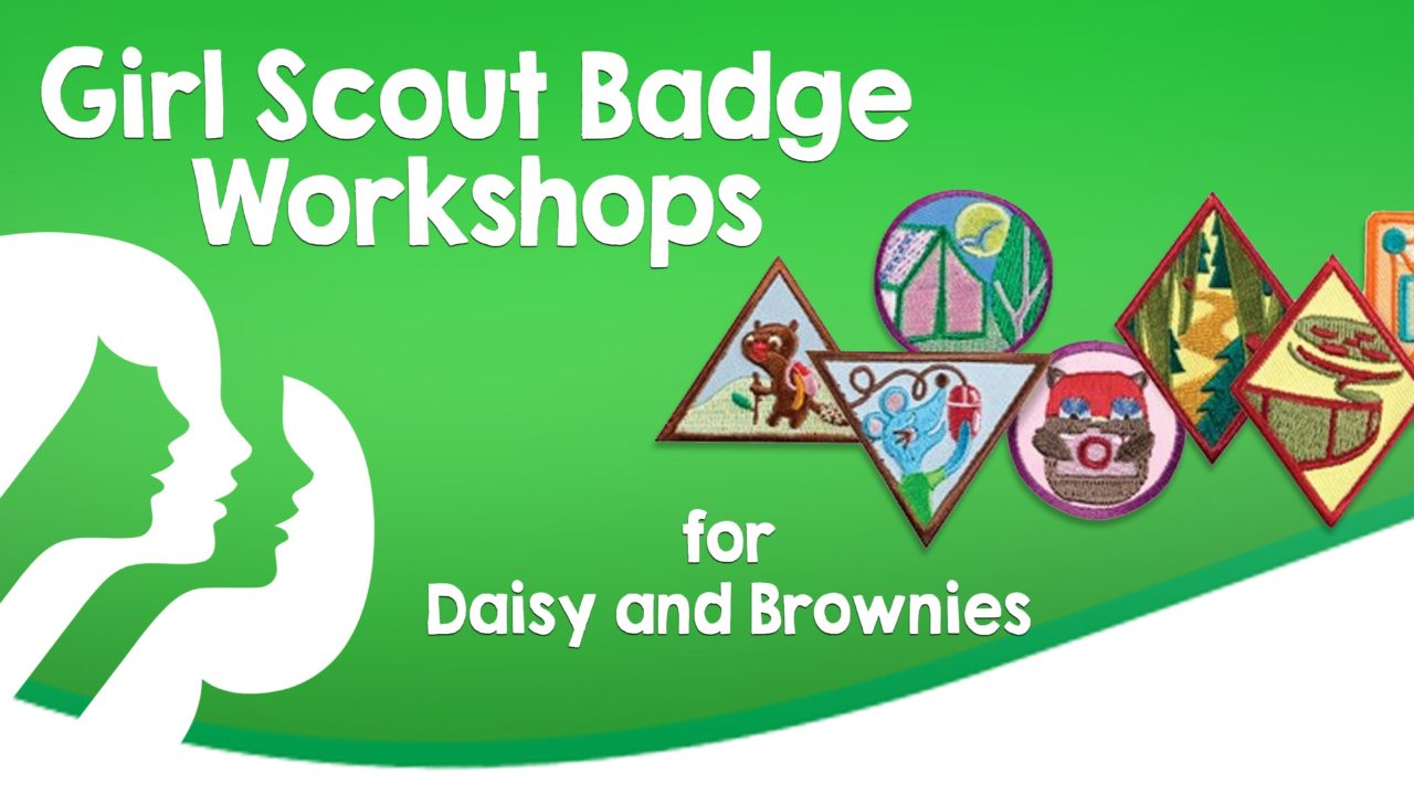 Girl Scout Badge Workshops | The Woodlands Children's Museum